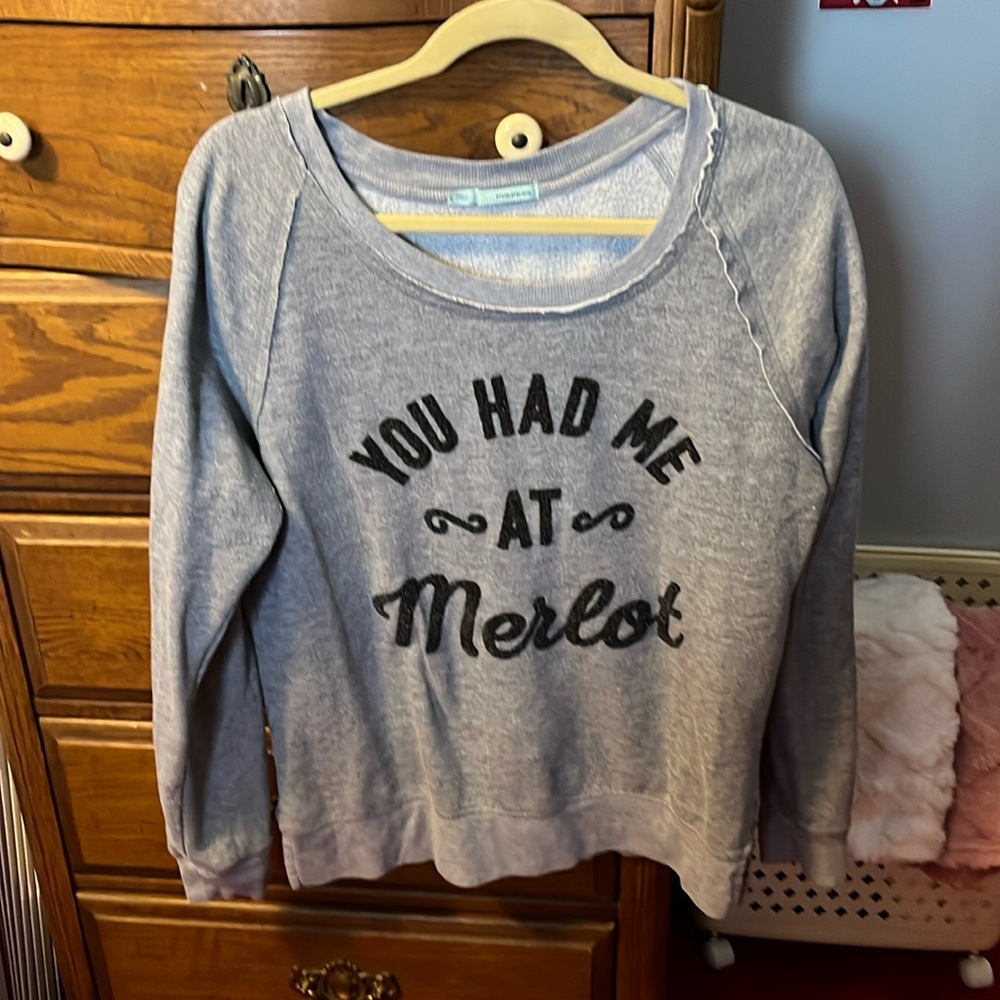 Maurice’s Gray  with You Had Me At Merlot and raw hems long sleeve sweatshirt